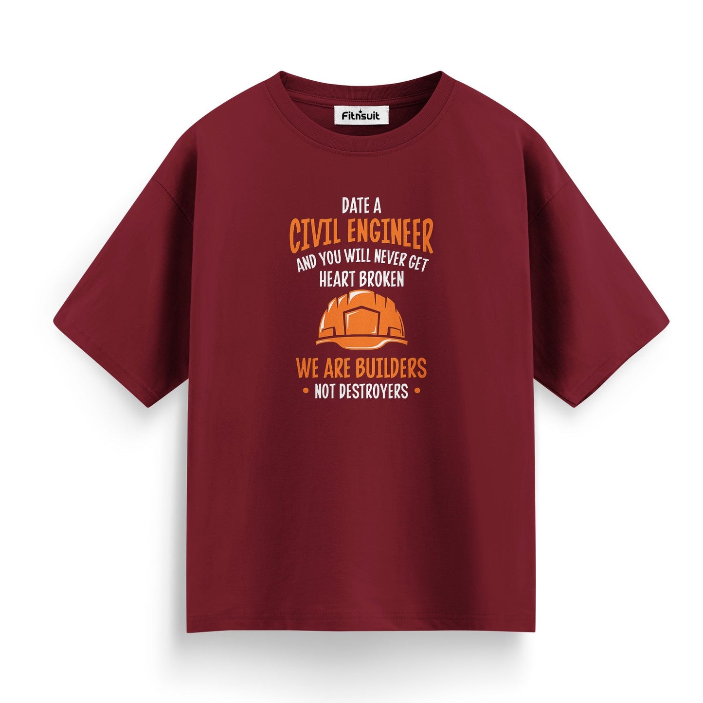 Date A Civil Engineer Never Get Heart Broken T shirt