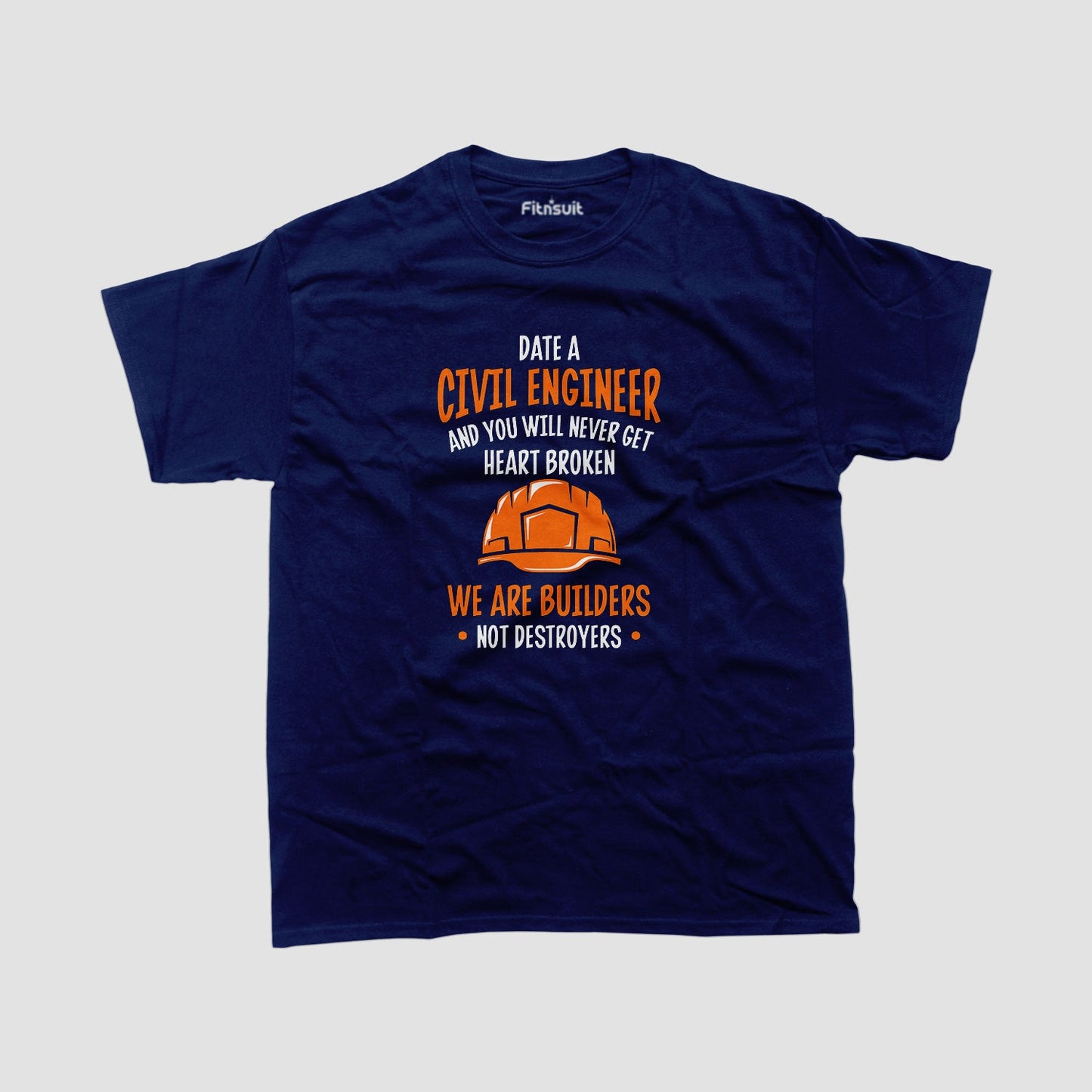 Date A Civil Engineer Never Get Heart Broken T shirt