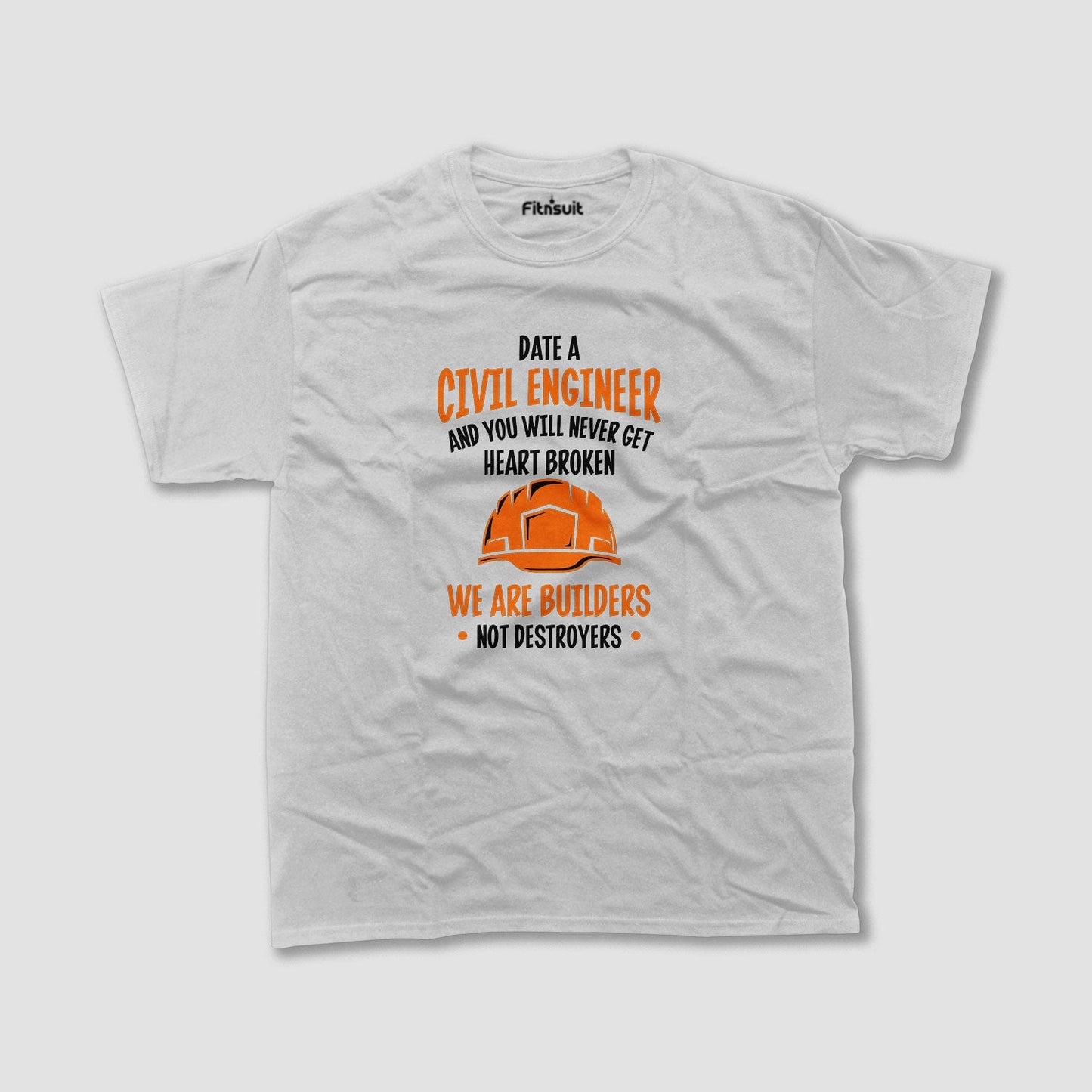 Date A Civil Engineer Never Get Heart Broken T shirt
