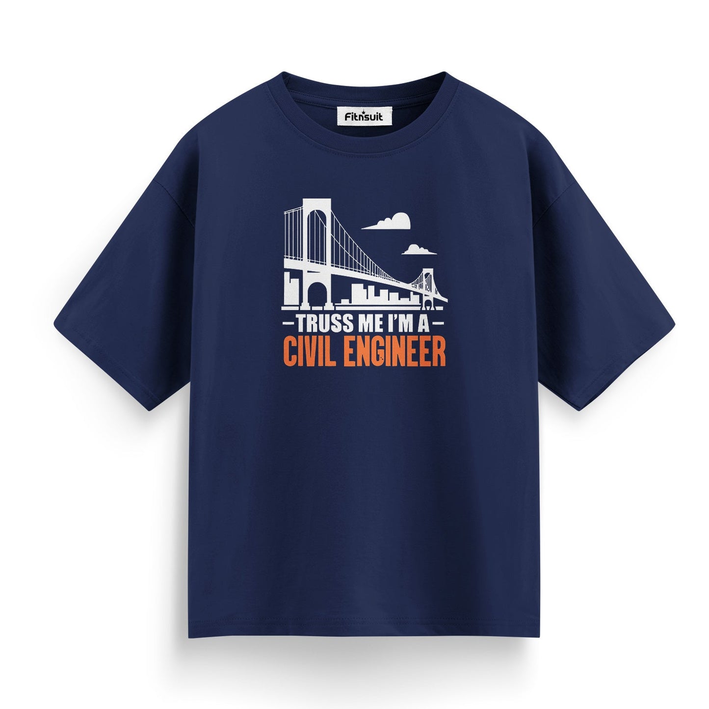 Truss Me I’m A Civil Engineer T shirt
