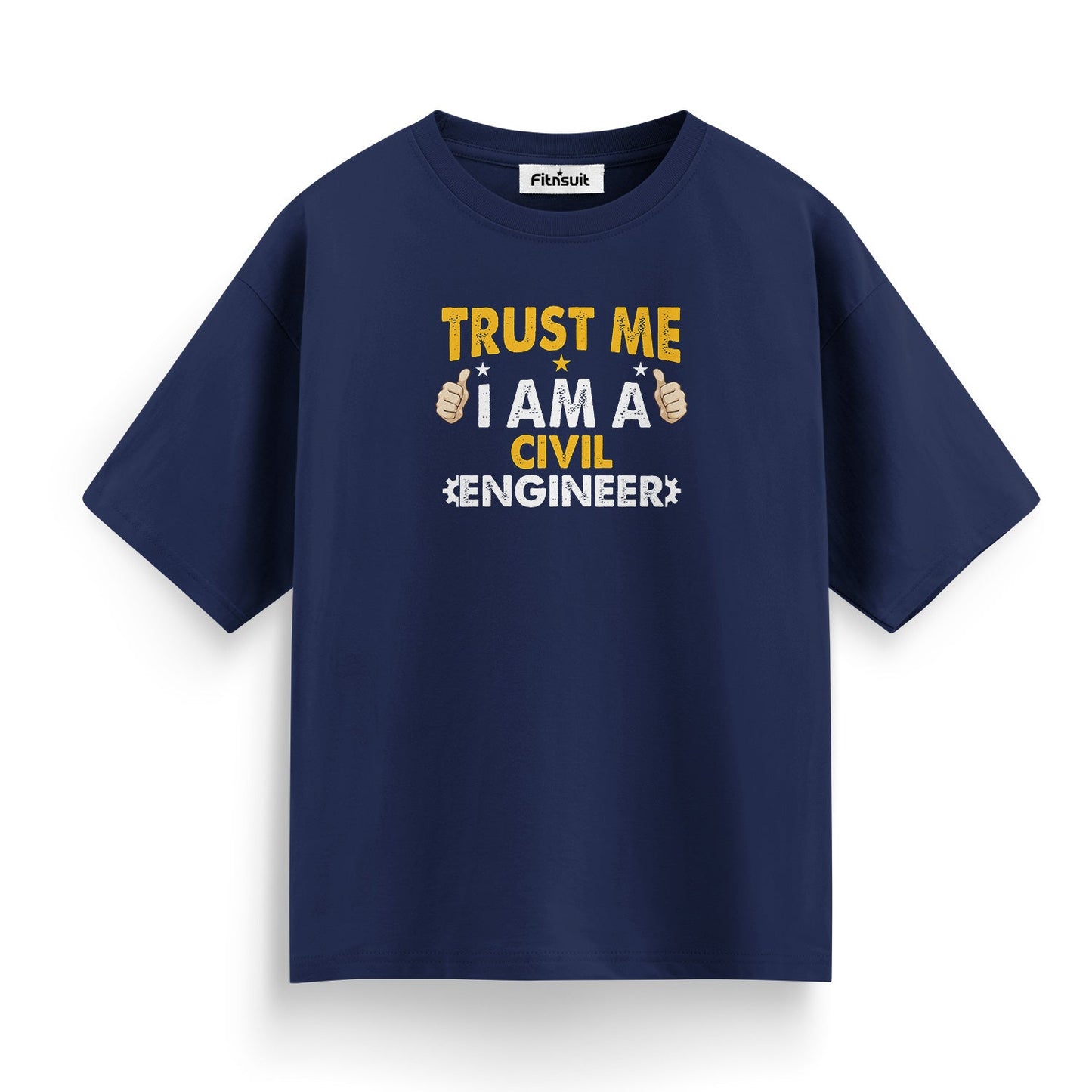 Trust Me I Am A Civil Engineer T shirt