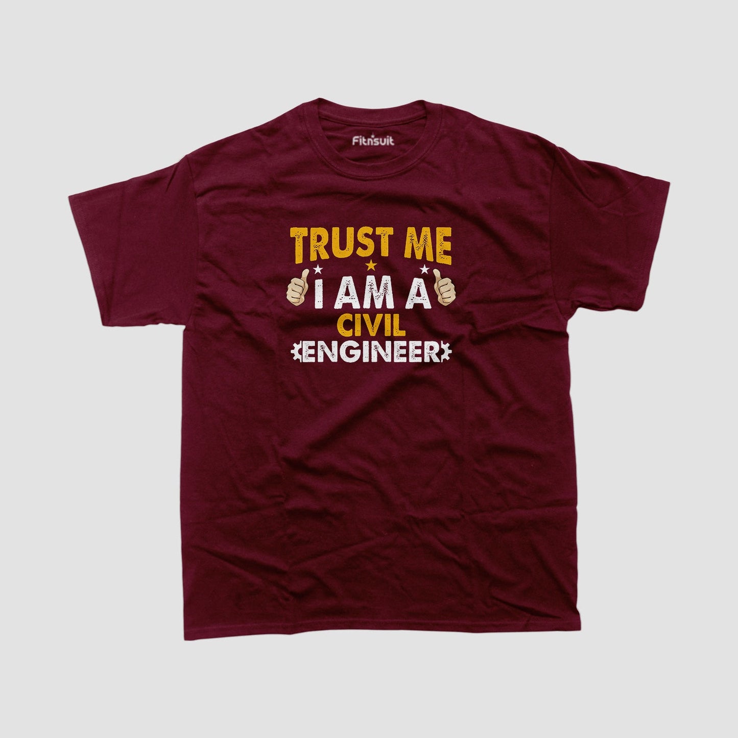 Trust Me I Am A Civil Engineer T shirt