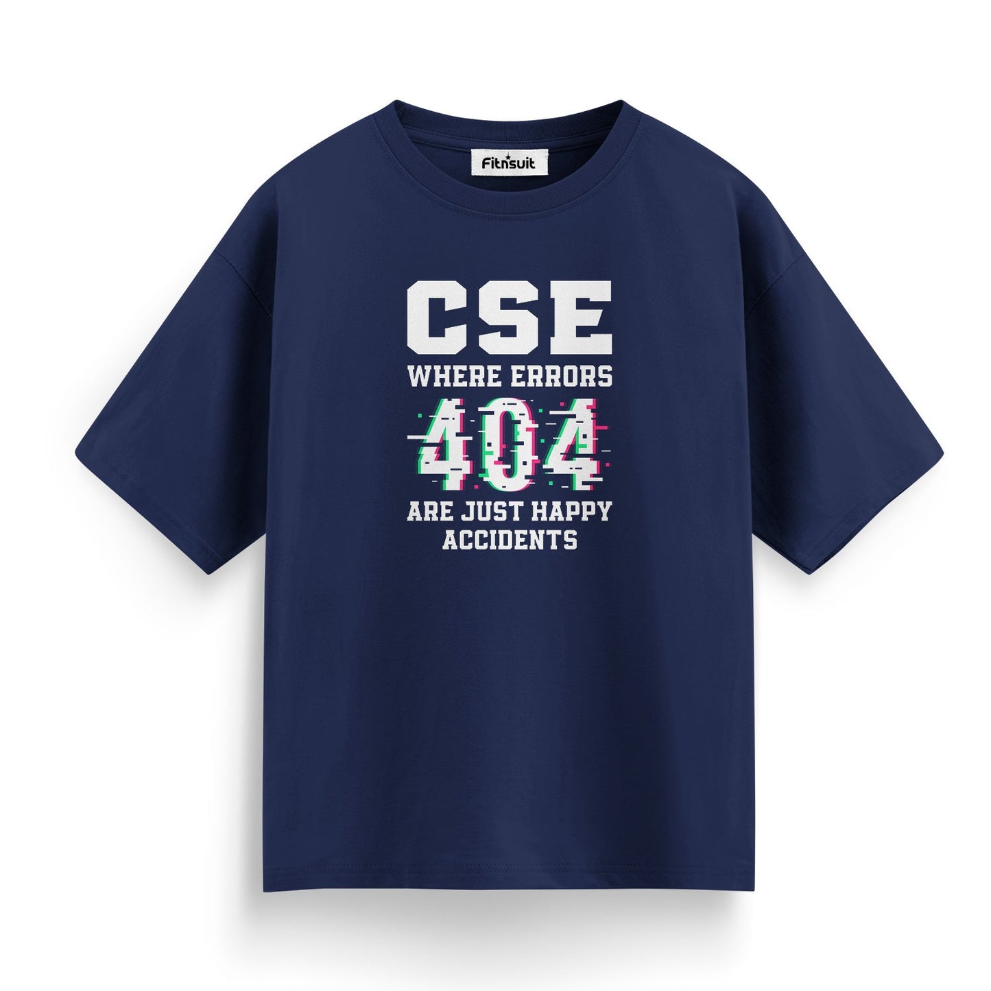 CSE 404 Errors Are Happy Accidents T shirt