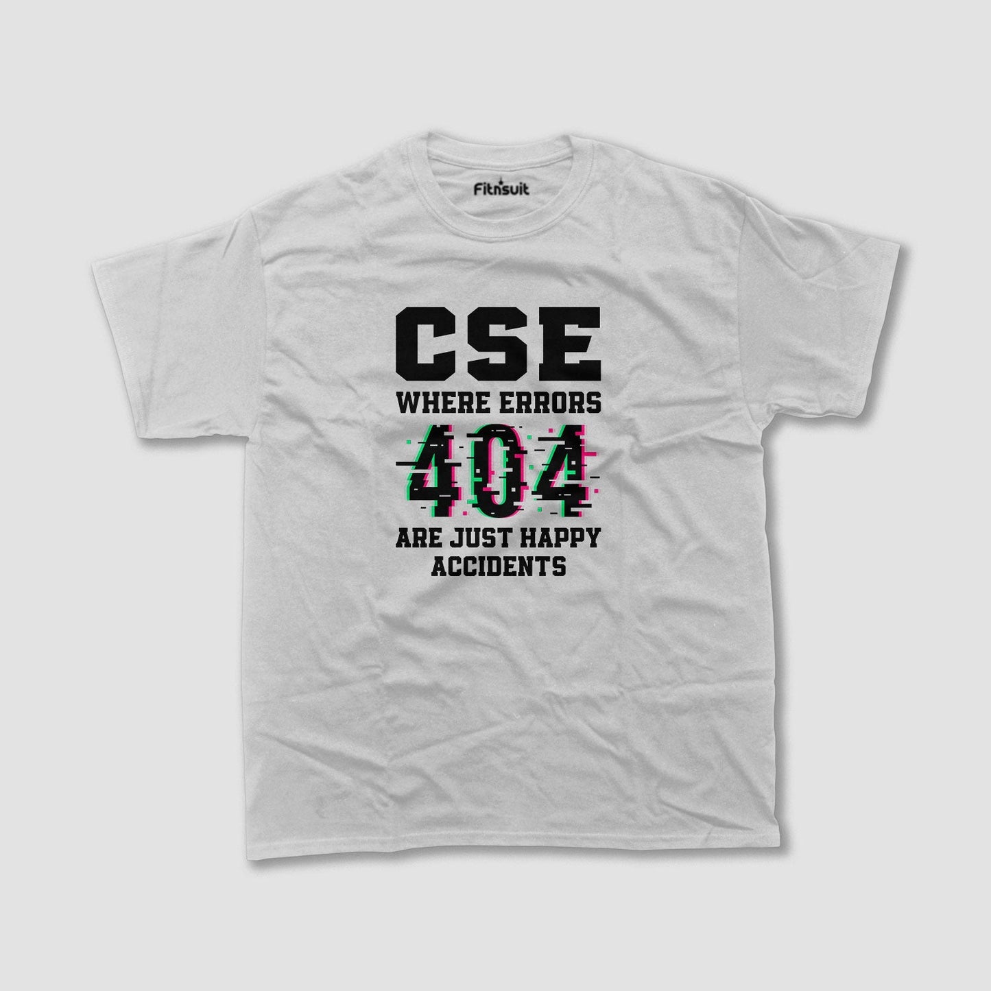 CSE 404 Errors Are Happy Accidents T shirt