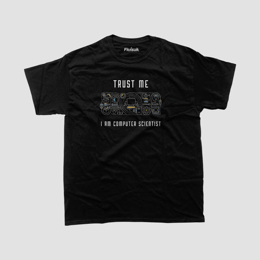 Trust Me I Am Computer Scientist CSE Engineer T shirt