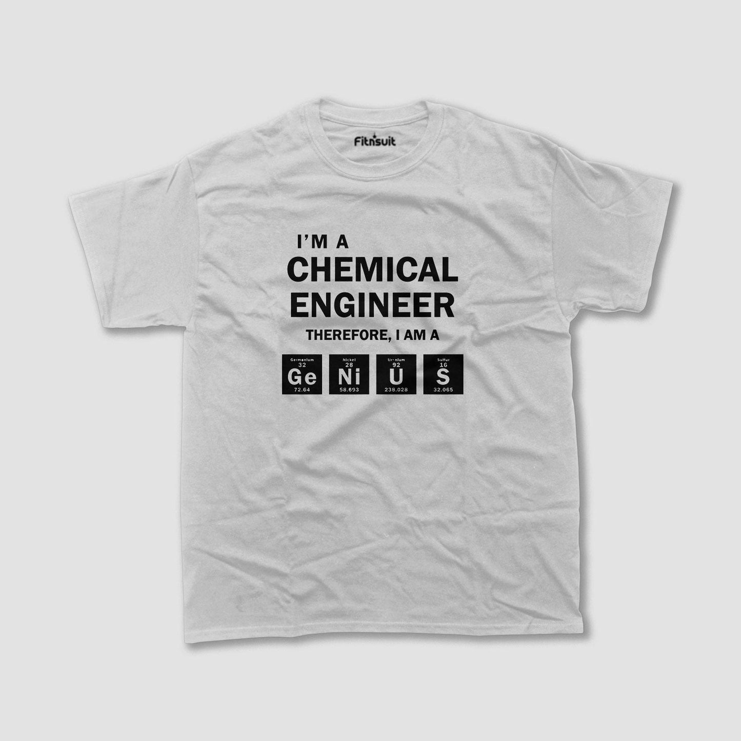I’m A Chemical Engineer Therefore I’m A Genius T Shirt