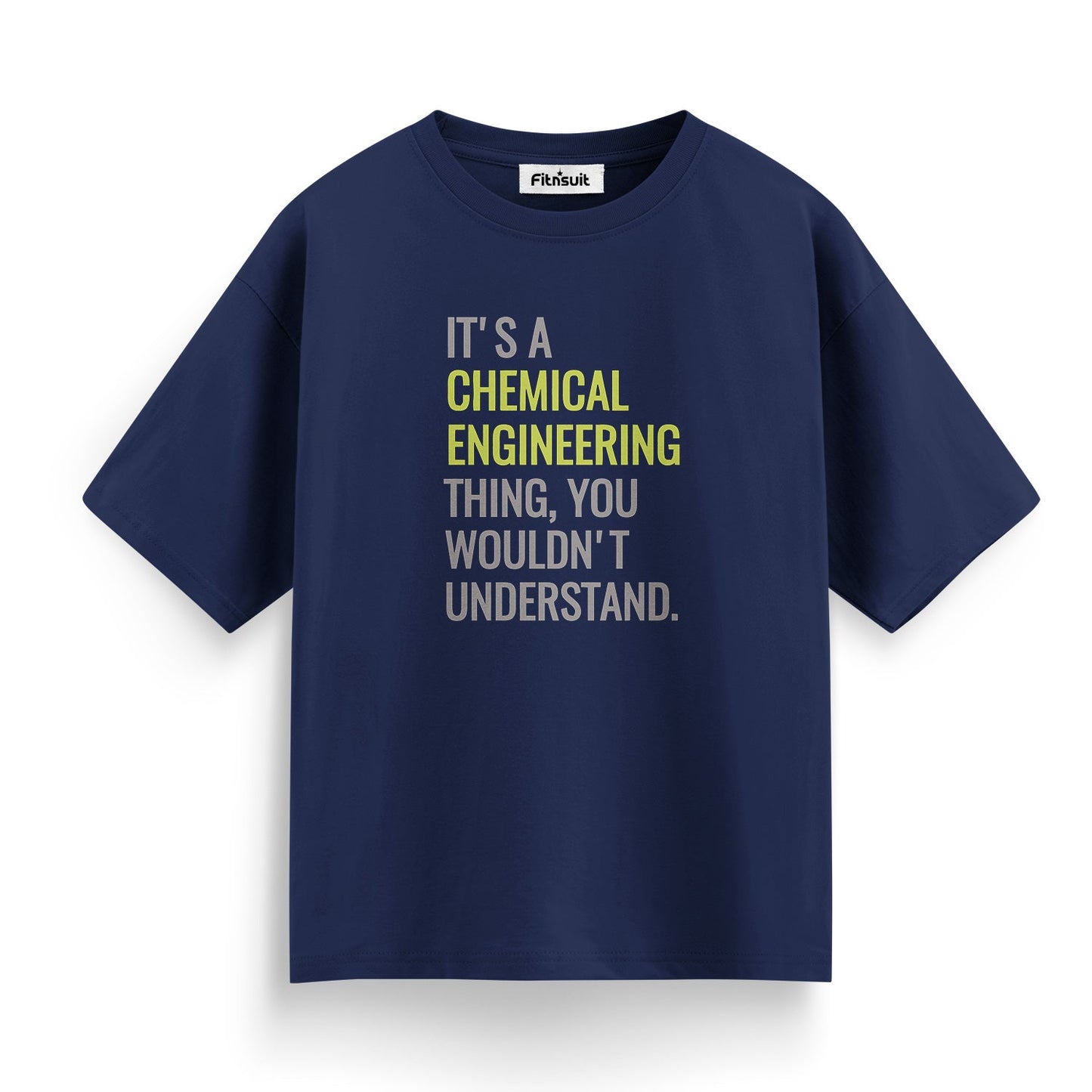 It’s A Chemical Engineering Thing You Wouldn’t Understand T Shirt