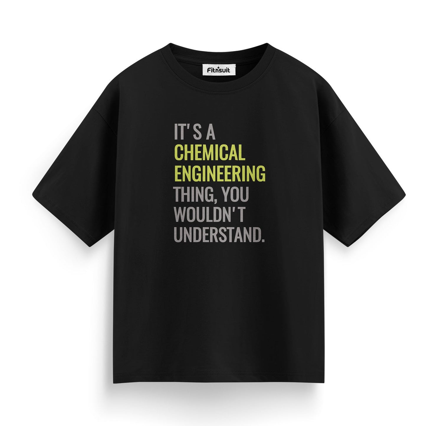It’s A Chemical Engineering Thing You Wouldn’t Understand T Shirt