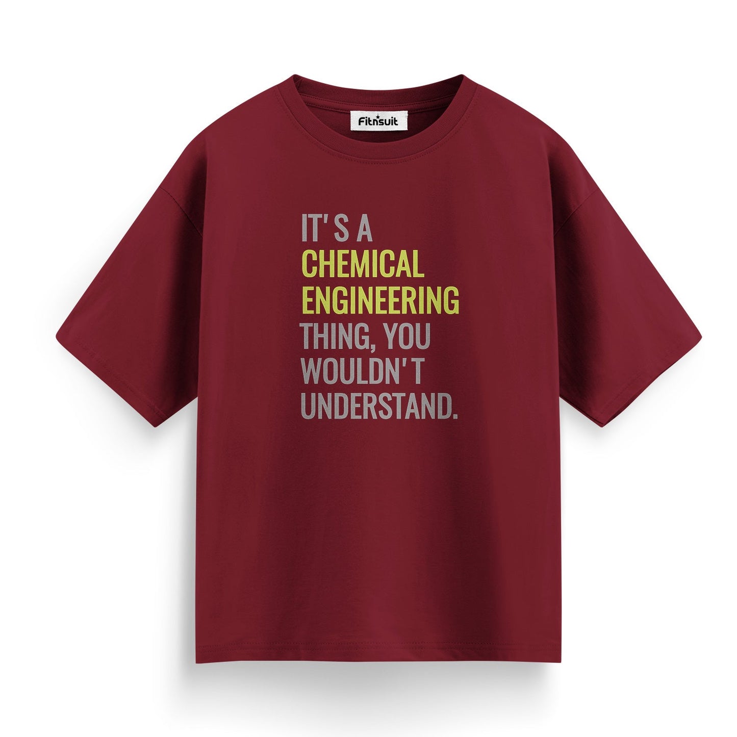 It’s A Chemical Engineering Thing You Wouldn’t Understand T Shirt