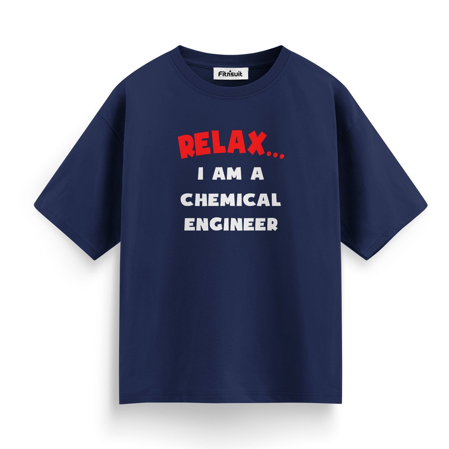 Relax I Am A Chemical Engineer Funny Quote T Shirt