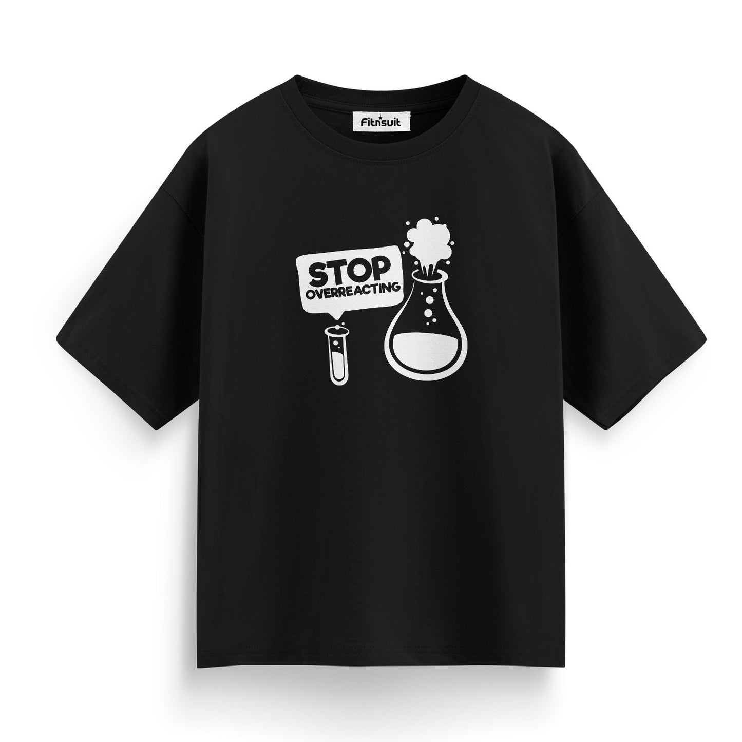 Stop Overreacting Funny Chemist Humor T Shirt