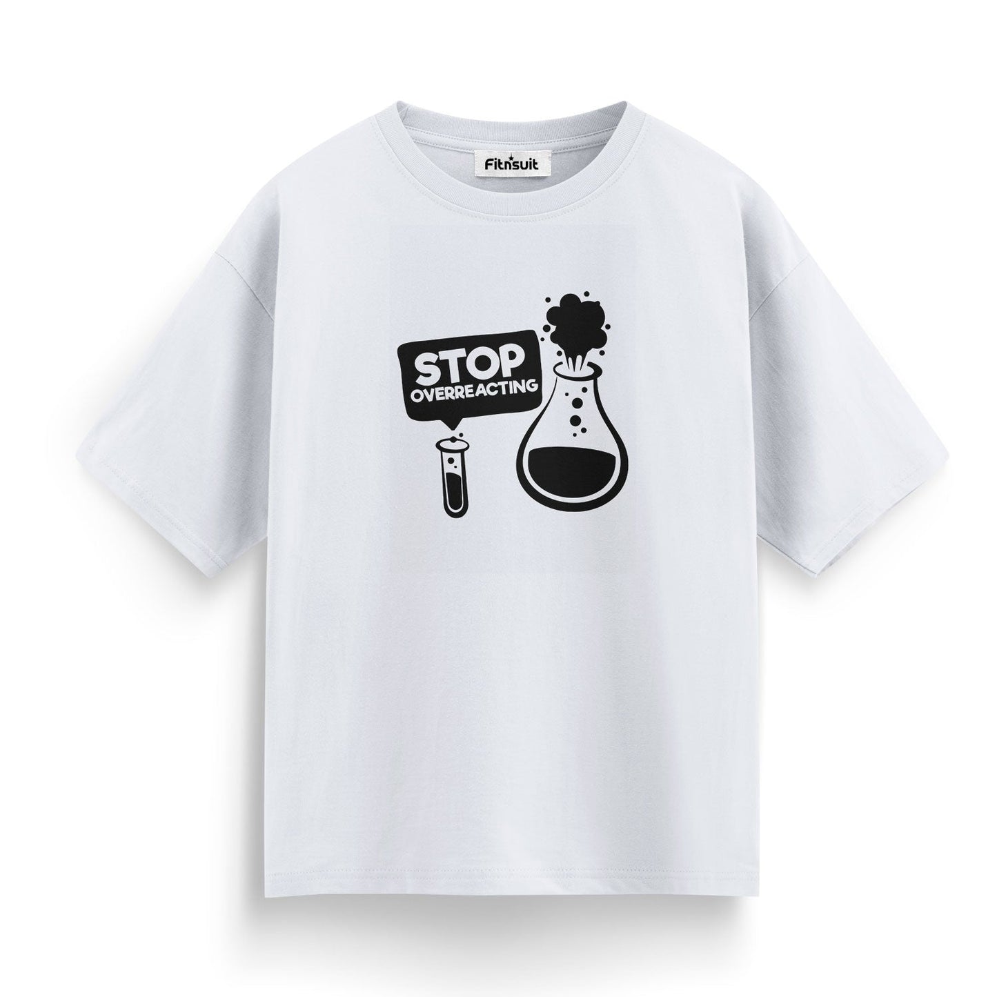 Stop Overreacting Funny Chemist Humor T Shirt
