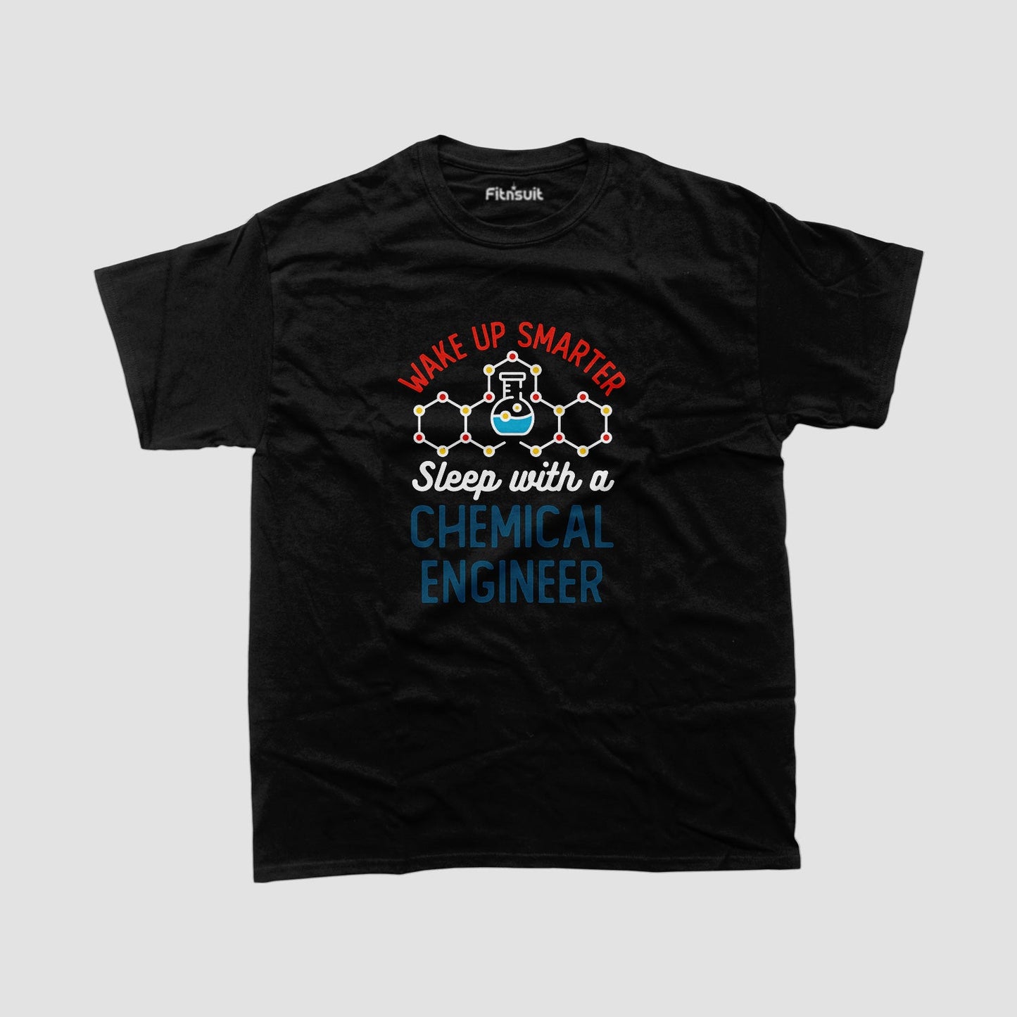 Wake Up Smarter Sleep With A Chemical Engineer Humor T Shirt