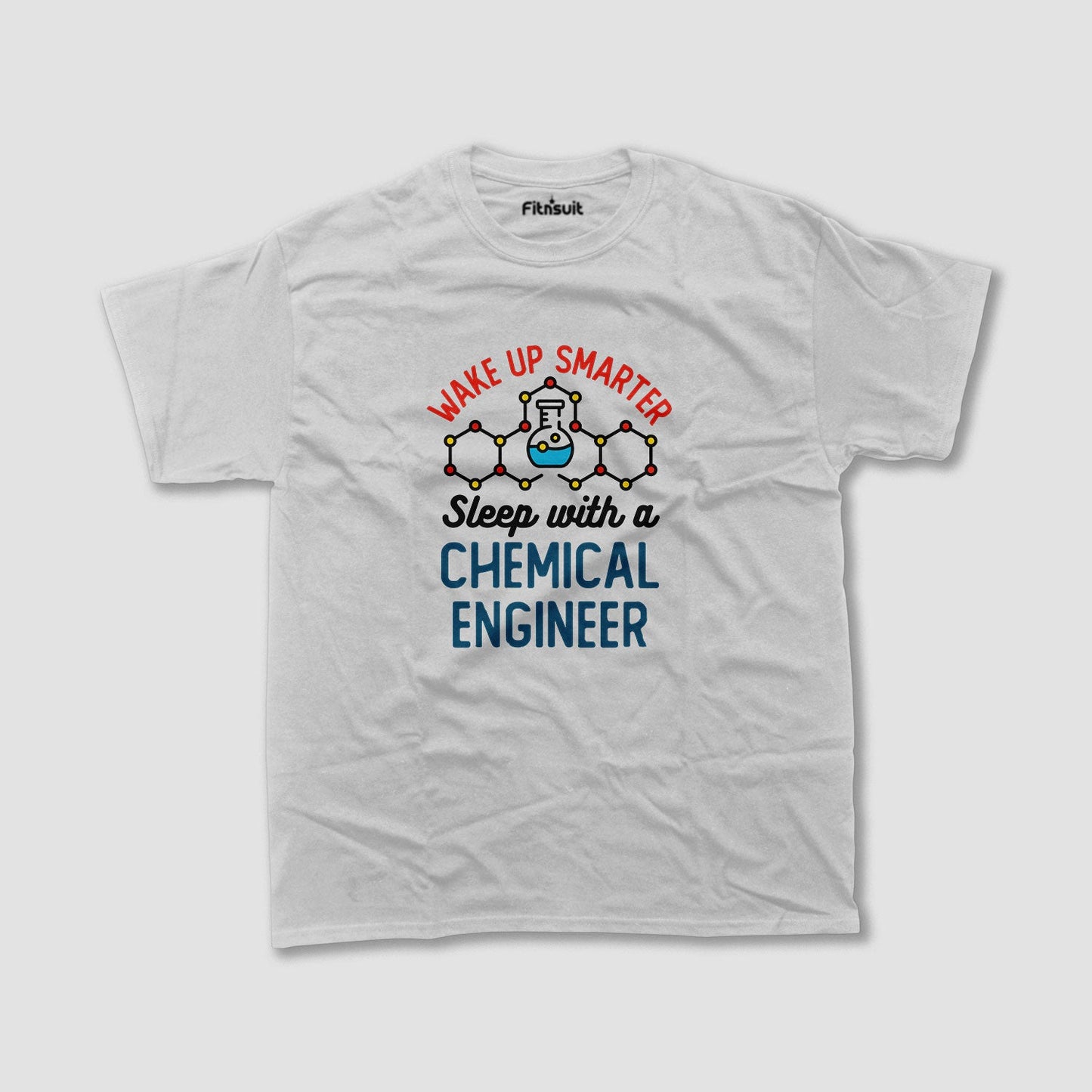 Wake Up Smarter Sleep With A Chemical Engineer Humor T Shirt