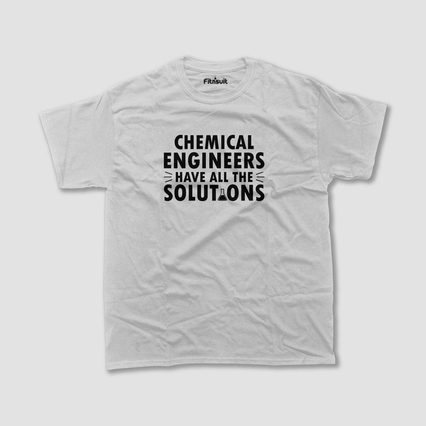 Chemical Engineers Have All The Solutions Classic T Shirt