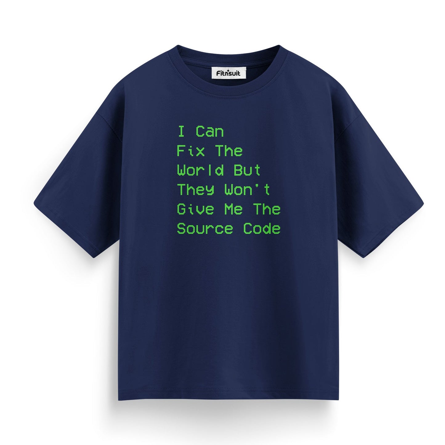 I Can Fix the World, But They Won’t Give Me Source Code Ethical Hacker T-Shirt