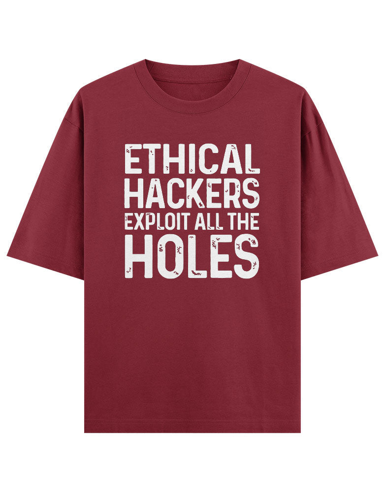 Ethical Hackers Exploit all the Holes funny T shirt for Ethical Hacker.