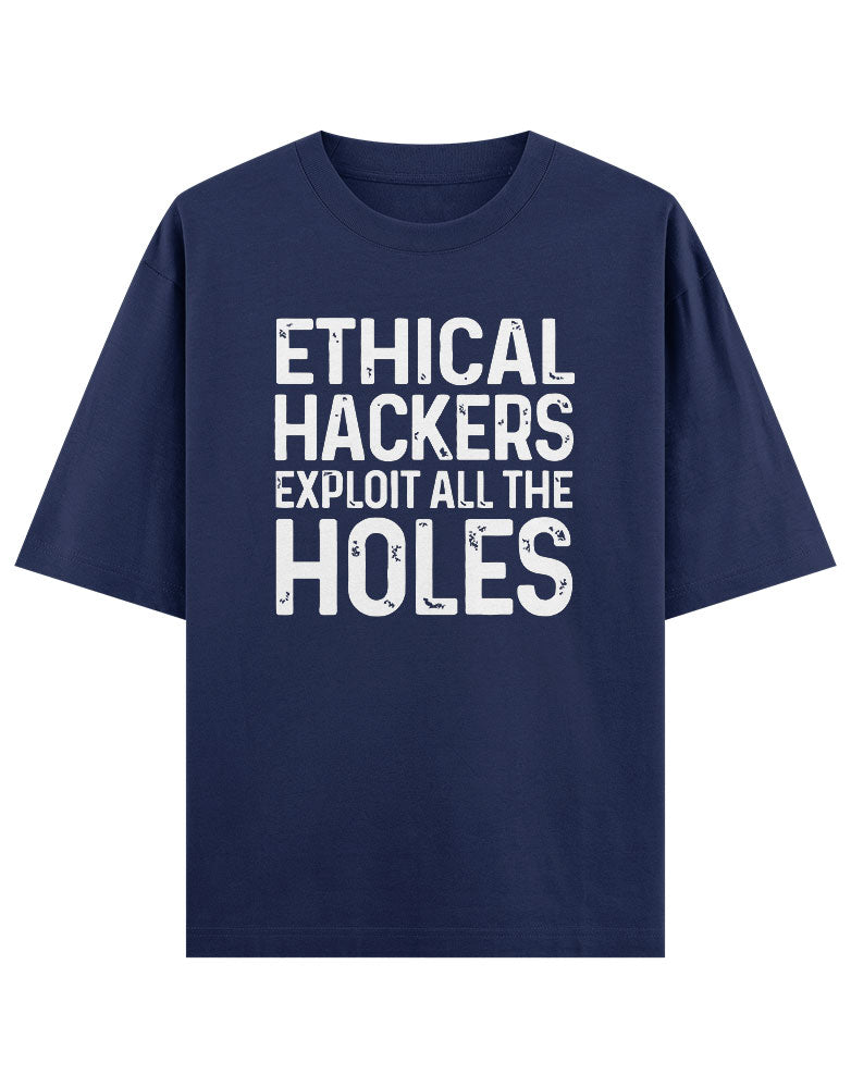 Ethical Hackers Exploit all the Holes funny T shirt for Ethical Hacker.