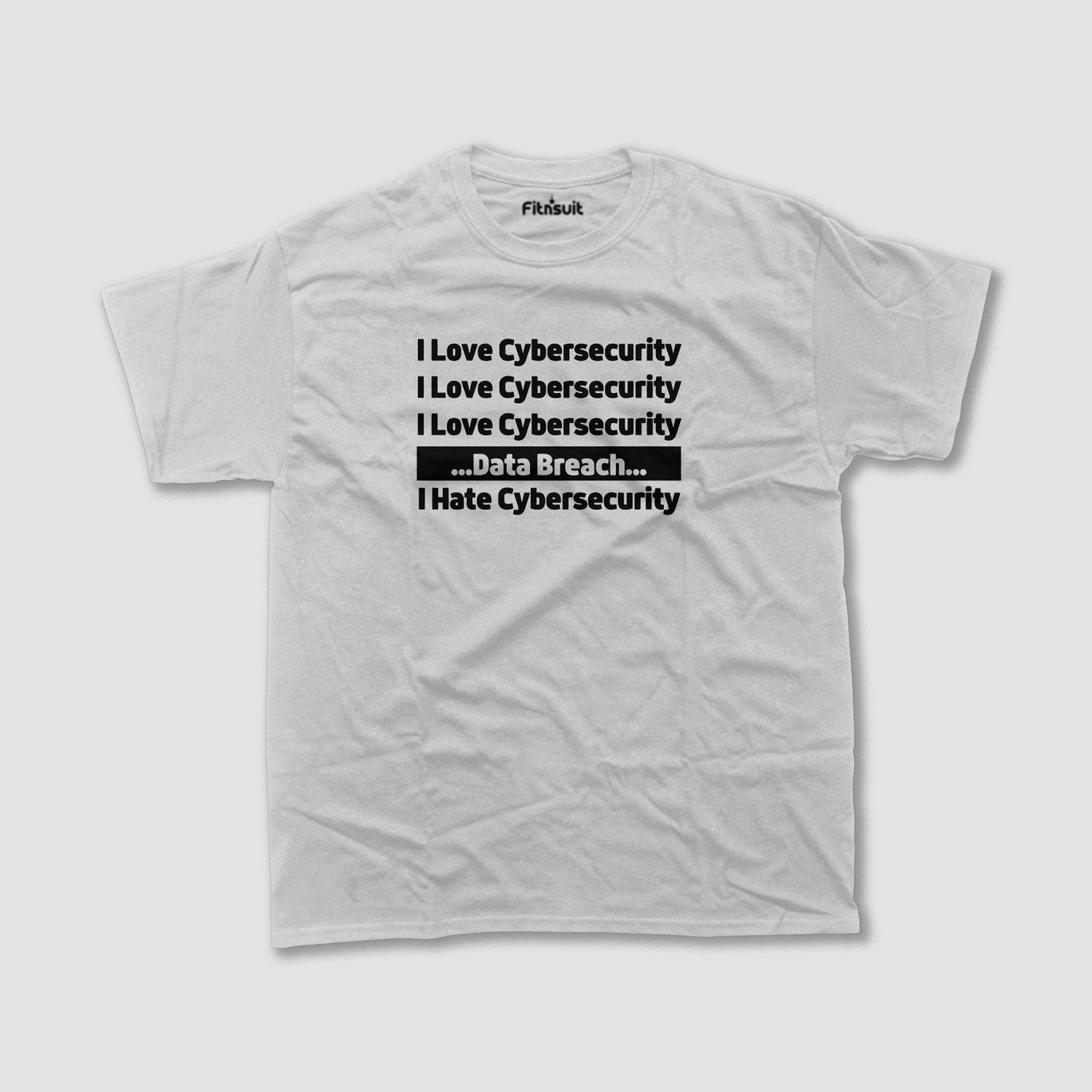 I Love Cybersecurity... I Hate Cybersecurity Ethical Hacker T-Shirt