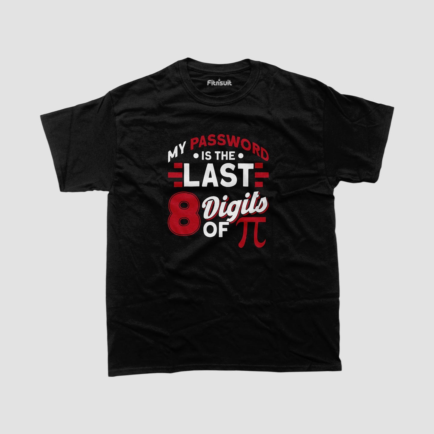 My Password is the Last 8 Digits of Pi Ethical Hacker T-Shirt