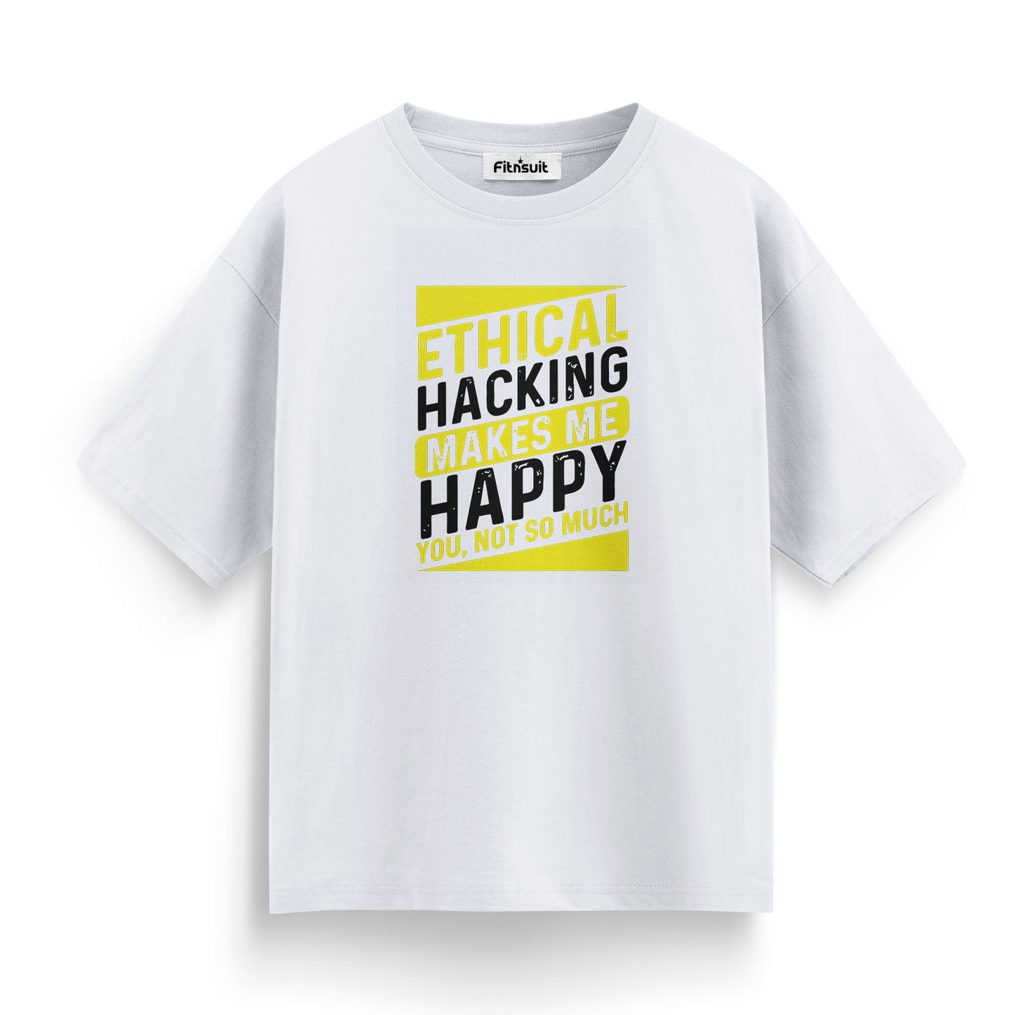 Ethical Hacking makes me Happy you not so much funny T shirt for Ethical Hacker.