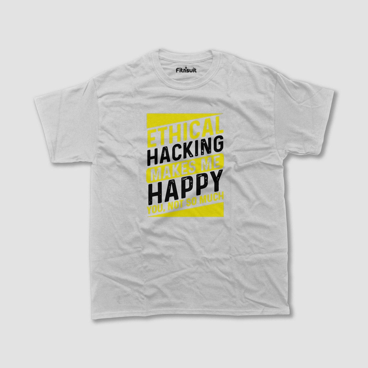 Ethical Hacking makes me Happy you not so much funny T shirt for Ethical Hacker.