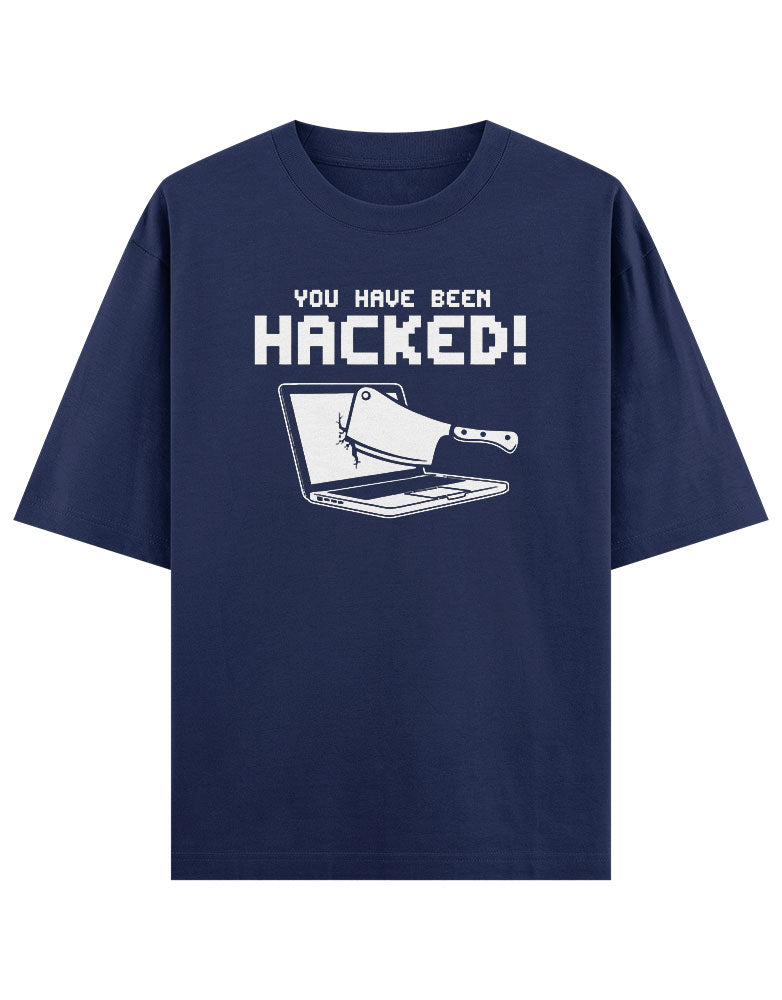 You have been Hacked! Funny typography T shirt for Ethical Hacker.