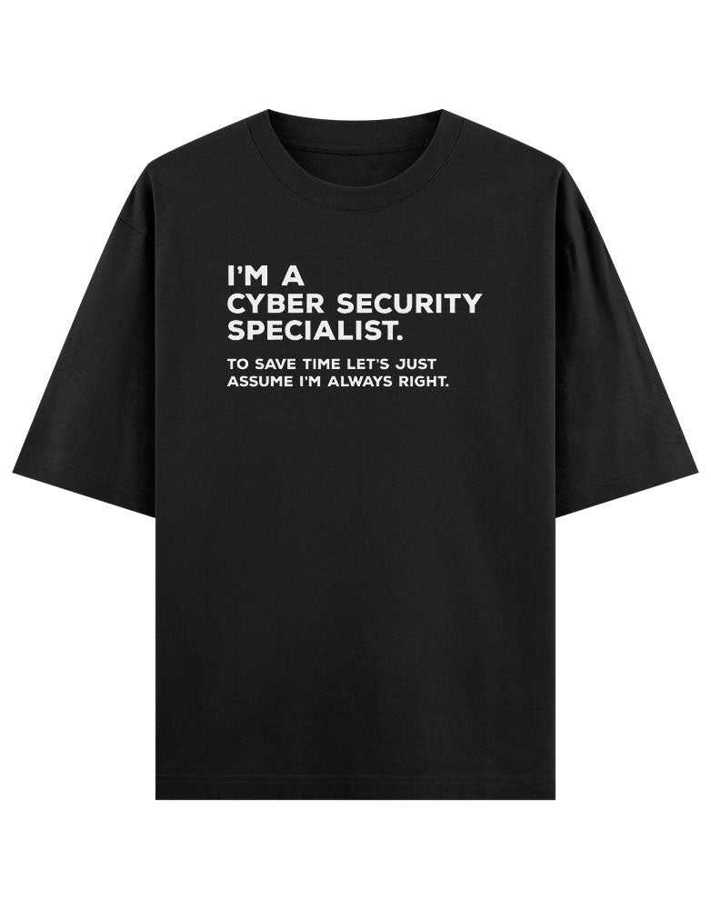 I'm A Cyber Security Specialist, T shirt for Ethical Hacker.