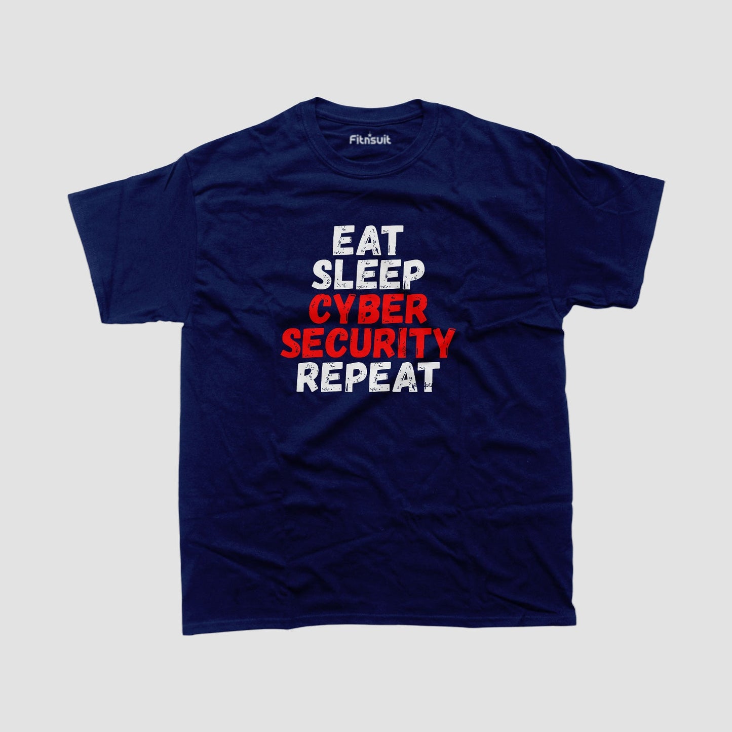 Eat sleep Cyber security Repeat T shirt for Ethical Hacker.