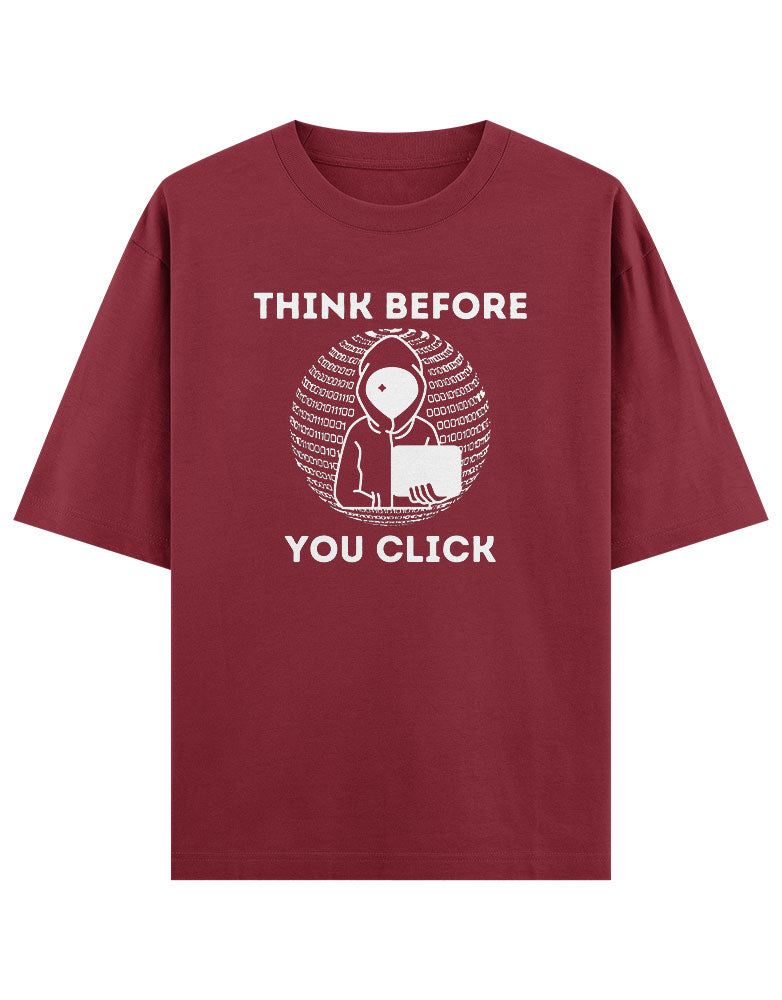 Think Before you Click T shirt for Ethical Hacker.