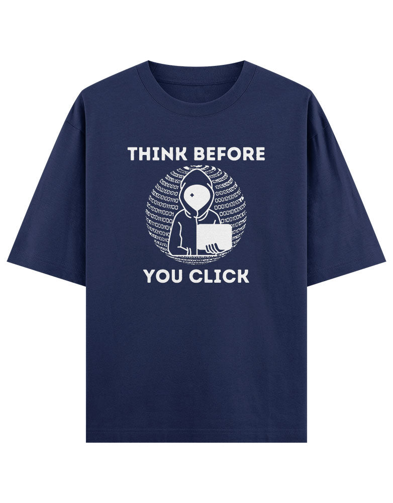 Think Before you Click T shirt for Ethical Hacker.