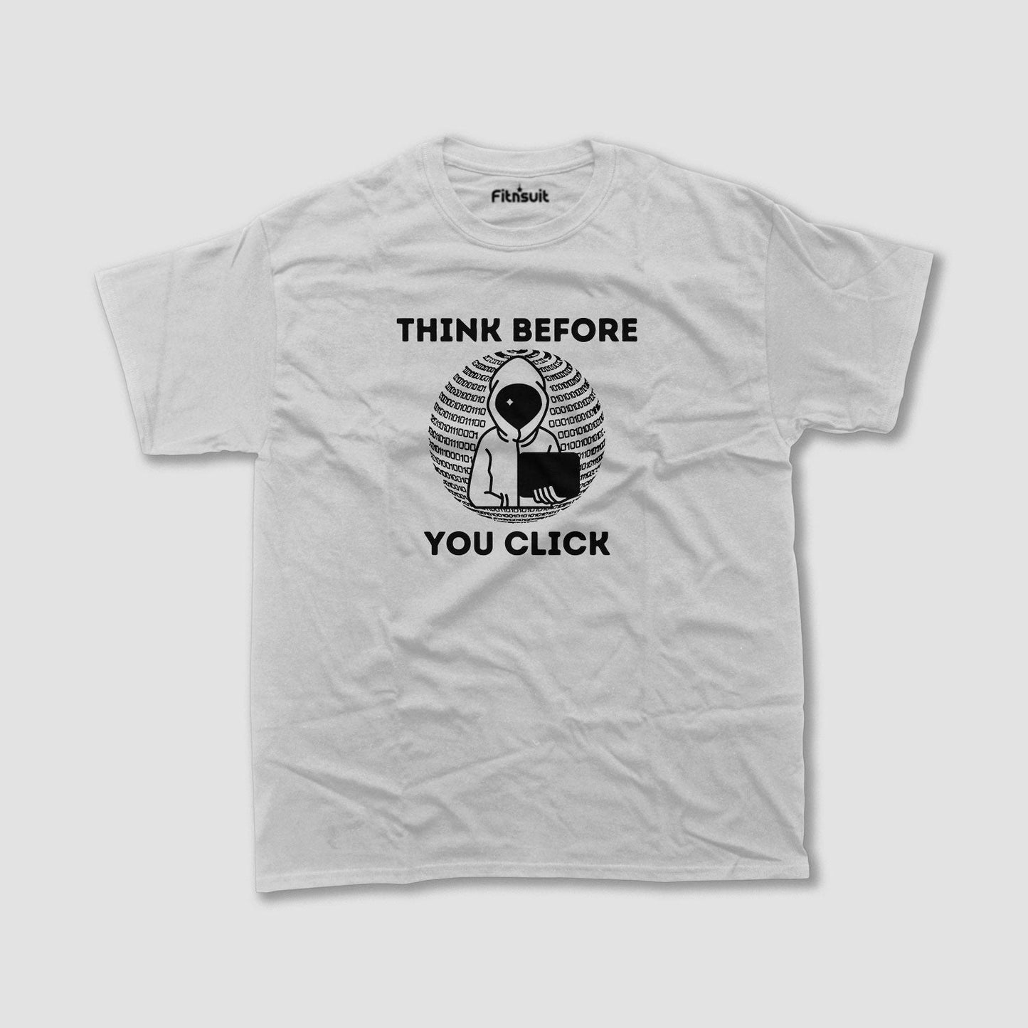 Think Before you Click T shirt for Ethical Hacker.