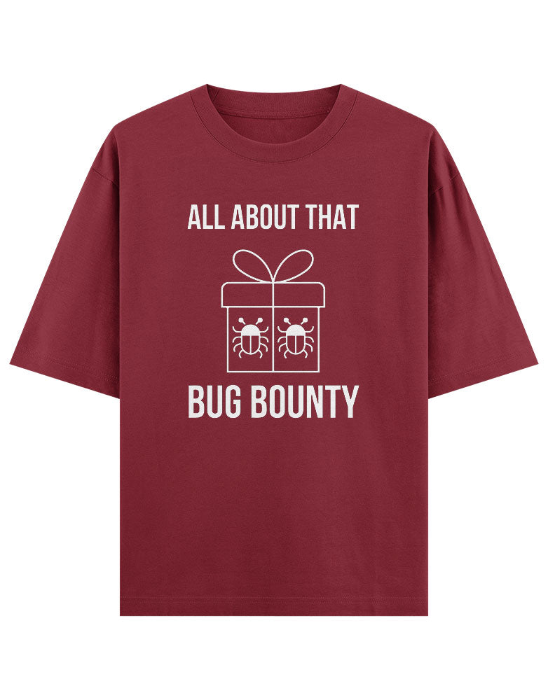 All about That Bug Bounty Funny typography T shirt for Ethical Hacker.