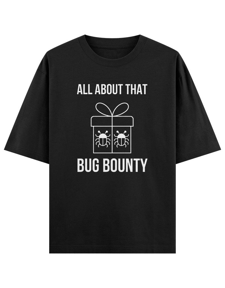 All about That Bug Bounty Funny typography T shirt for Ethical Hacker.