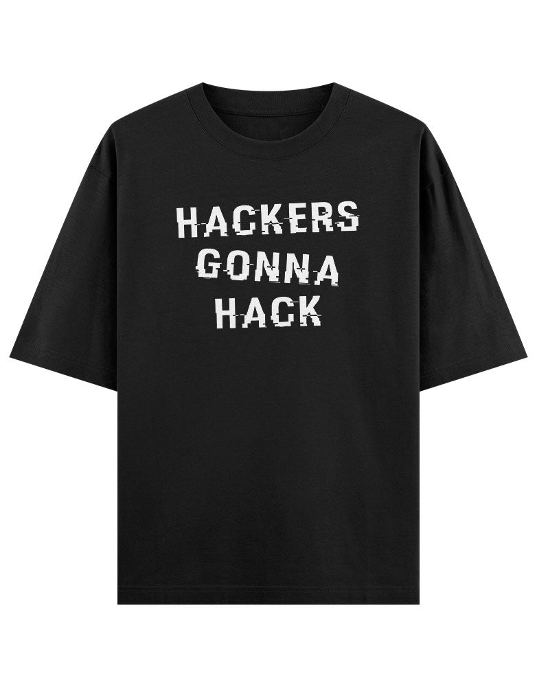 Hackers Gonna Hack T shirt for Ethical Hacker.