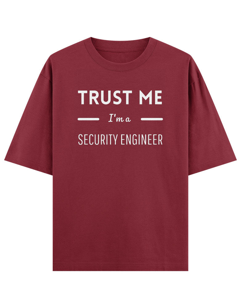 Trust me I'm A Security Engineer T shirt for Ethical Hacker.