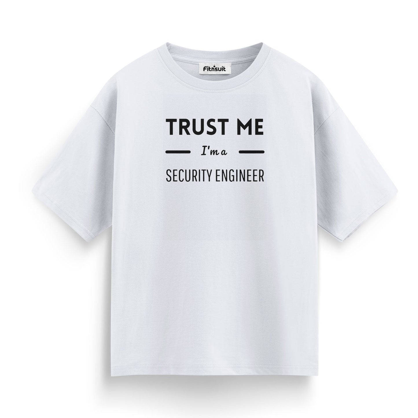 Trust me I'm A Security Engineer T shirt for Ethical Hacker.