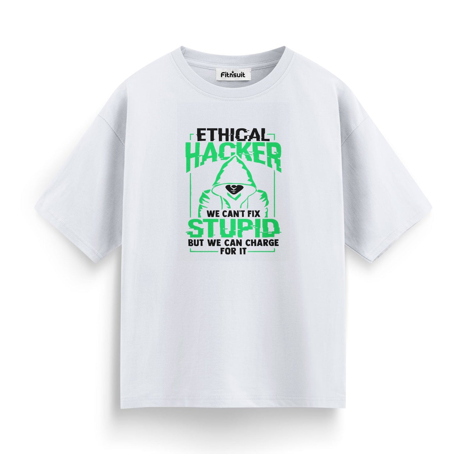 Ethical Hacker we cant fix stupid But we can Charge for it. T shirt for Ethical Hacker.