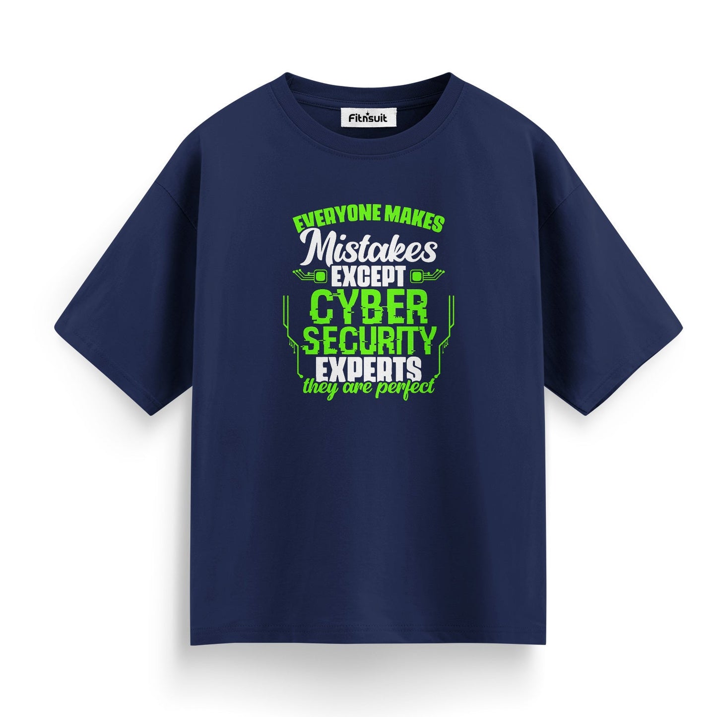 Everyone Makes Mistakes Except Cyber Experts Ethical Hacker T-Shirt