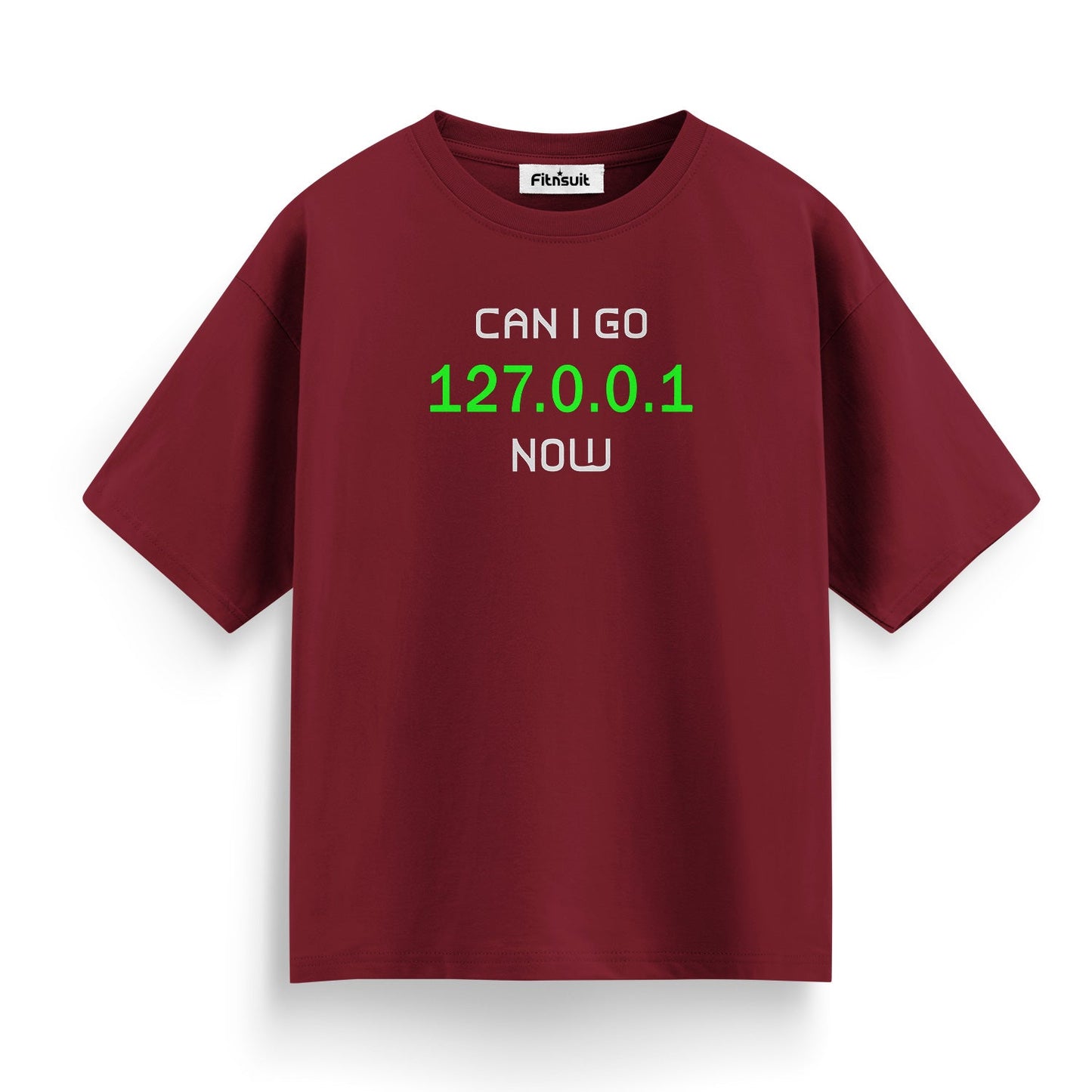Can I Go 127.0.0.1 Now? Loopback IP Joke Ethical Hacker T-Shirt