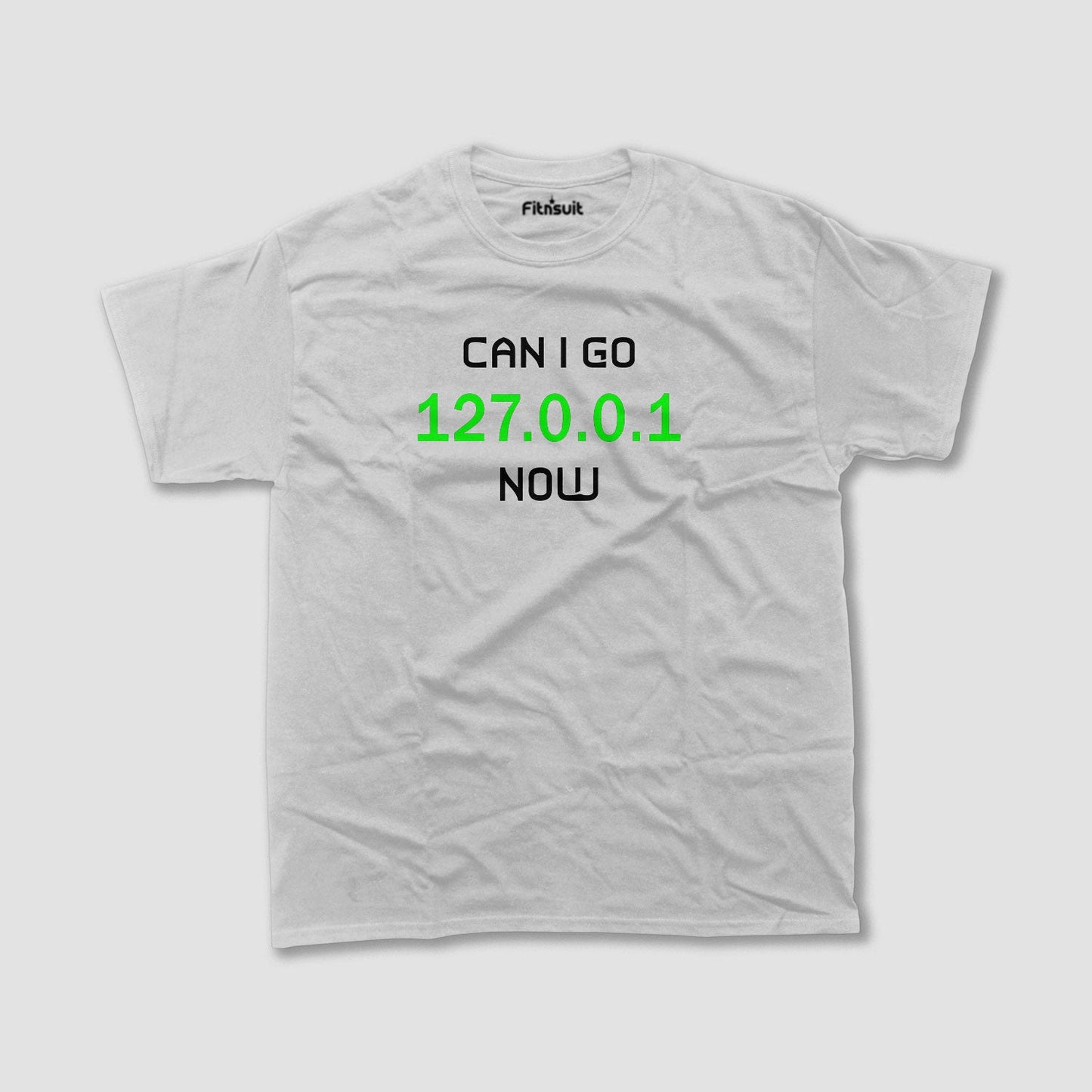 Can I Go 127.0.0.1 Now? Loopback IP Joke Ethical Hacker T-Shirt