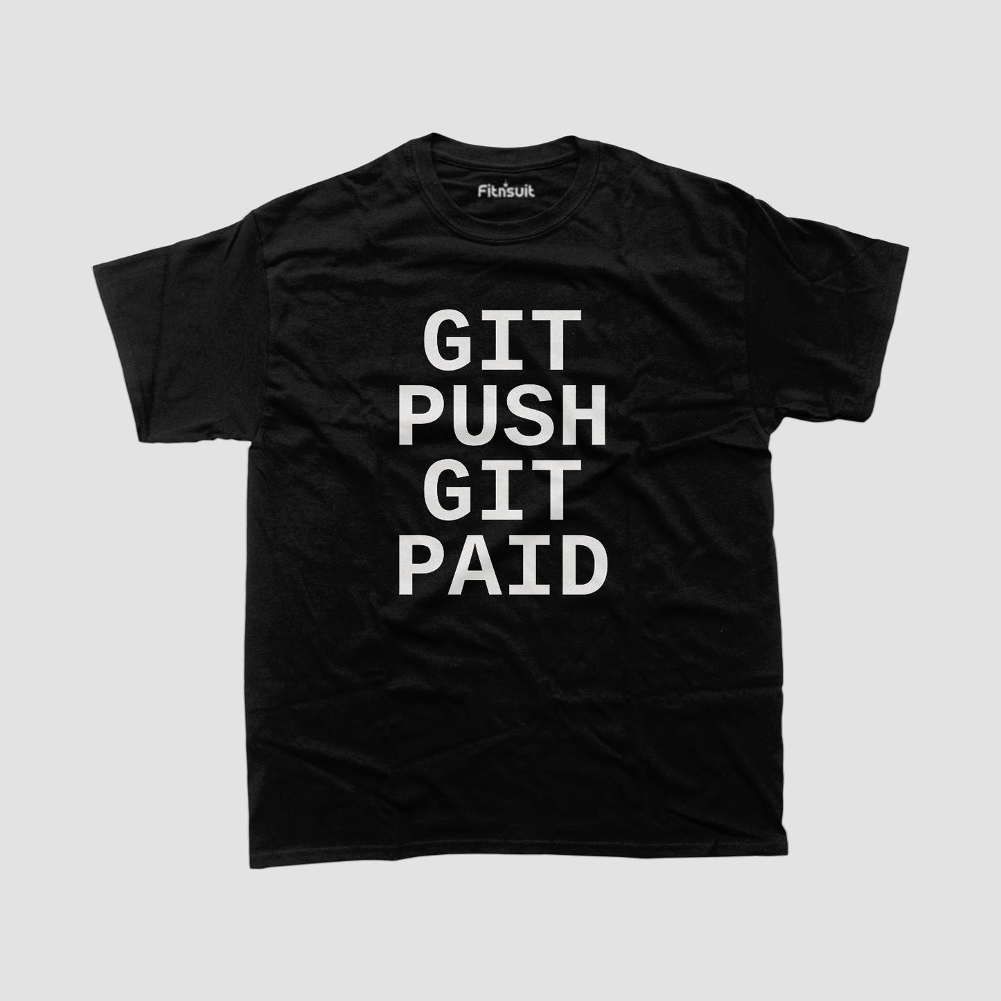 Git Push Git Paid Coding Quote Ethical Hacker T-Shirt