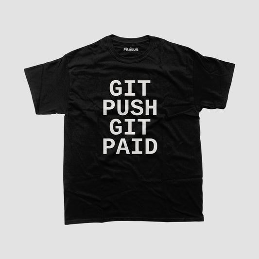Git Push Git Paid Coding Quote Ethical Hacker T-Shirt