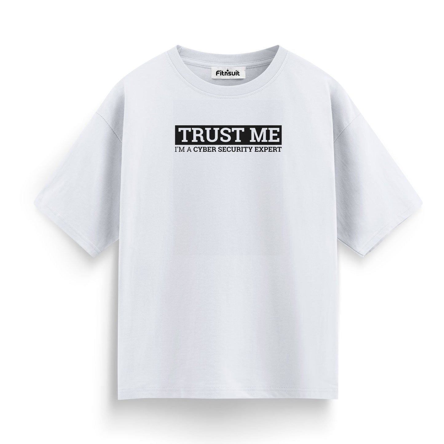 Trust Me, I’m a Cyber Security Expert Ethical Hacker T-Shirt