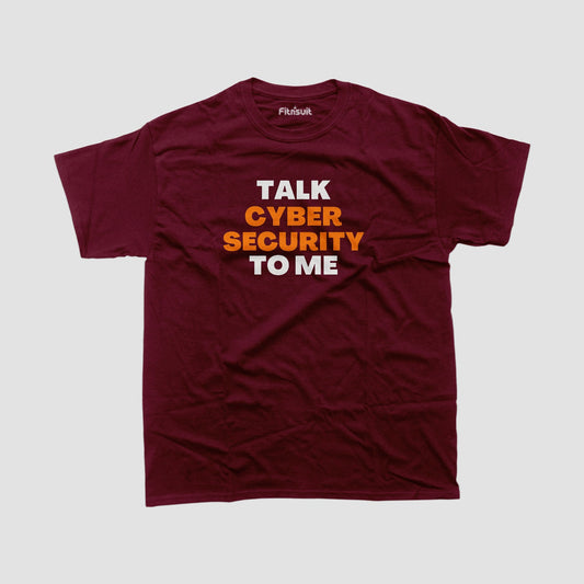 Talk Cyber Security To Me Ethical Hacker T-Shirt