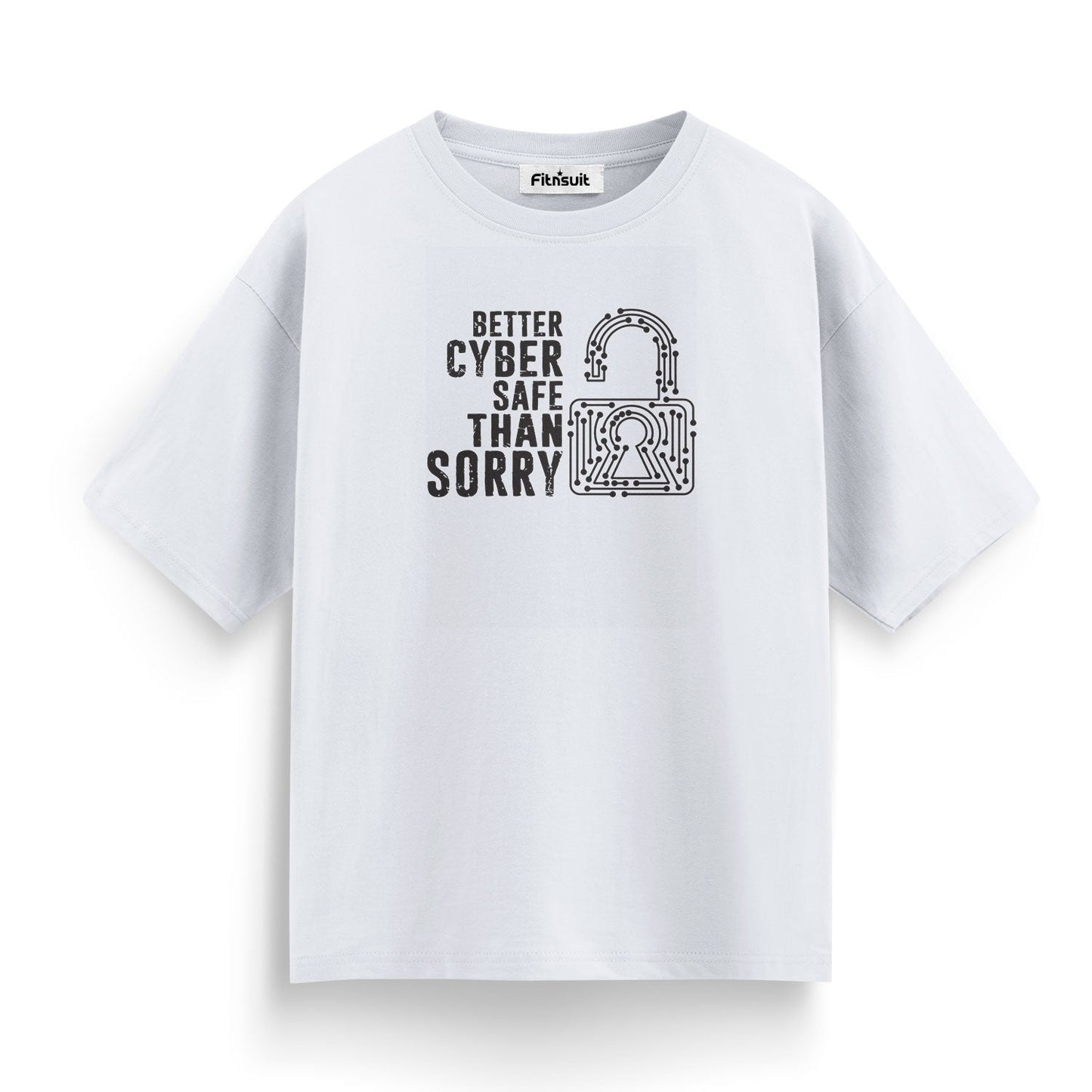 Better Cyber Safe Than Sorry Ethical Hacker T-Shirt