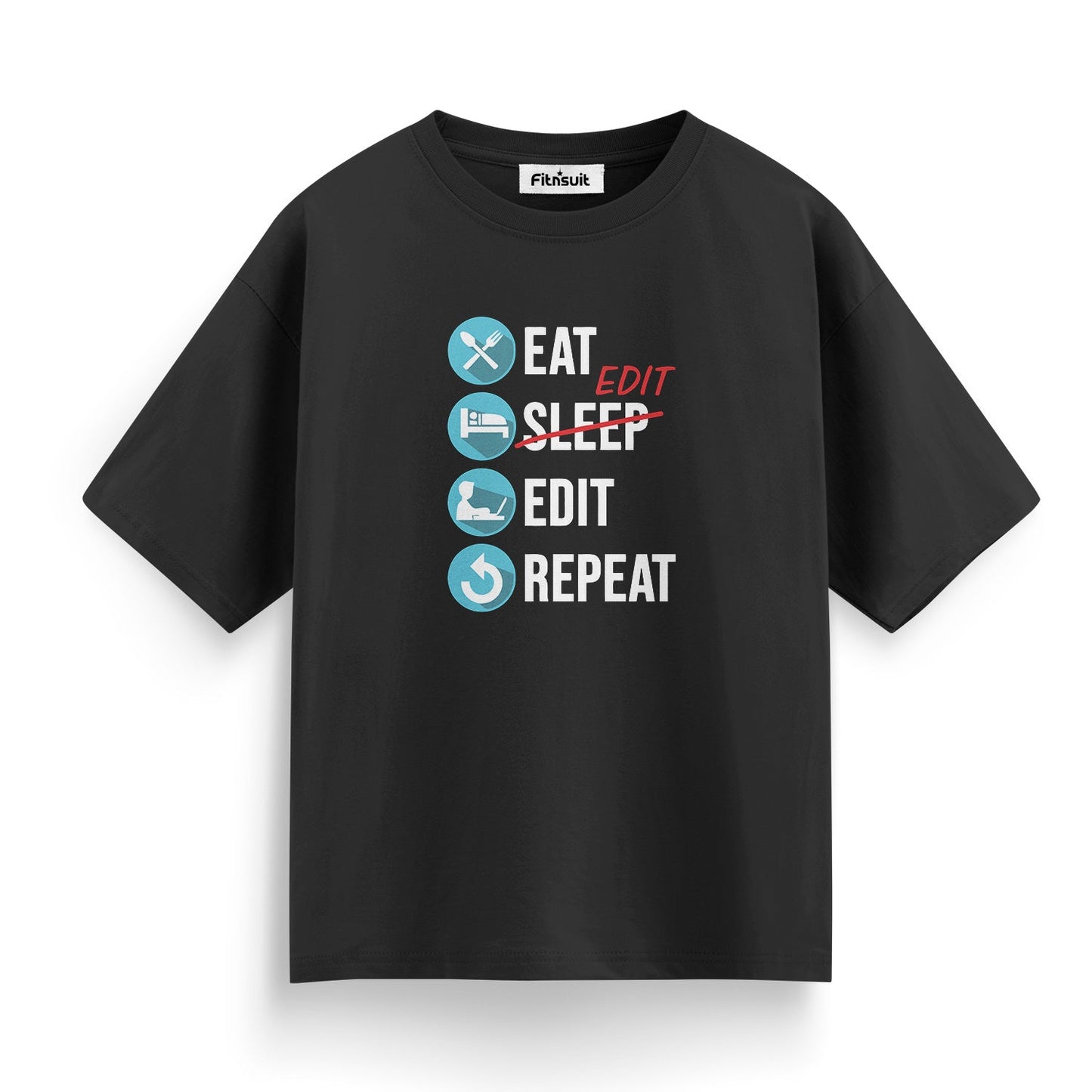 Eat Sleep Edit Repeat Funny Workflow T-Shirt for Video Editor