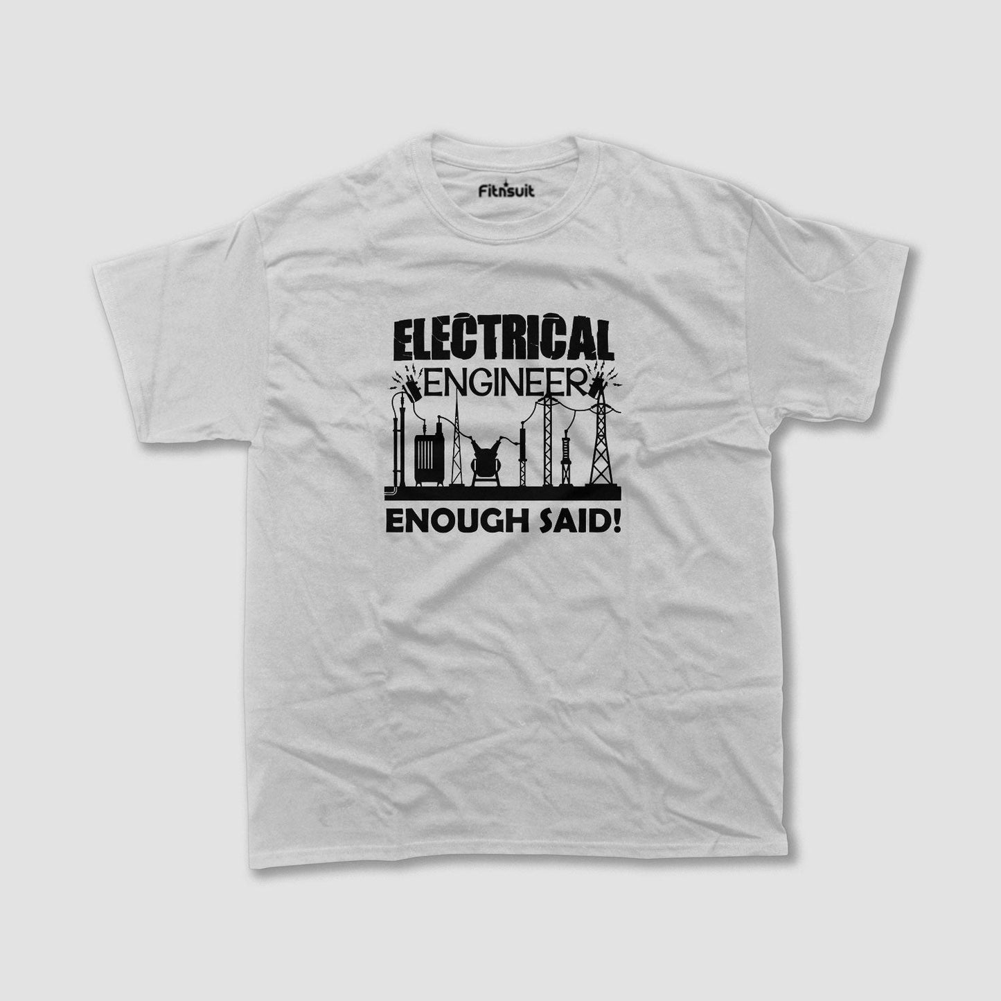 Electrical EnginElectrical Engineerr Enough Said Bold Design T Shirt