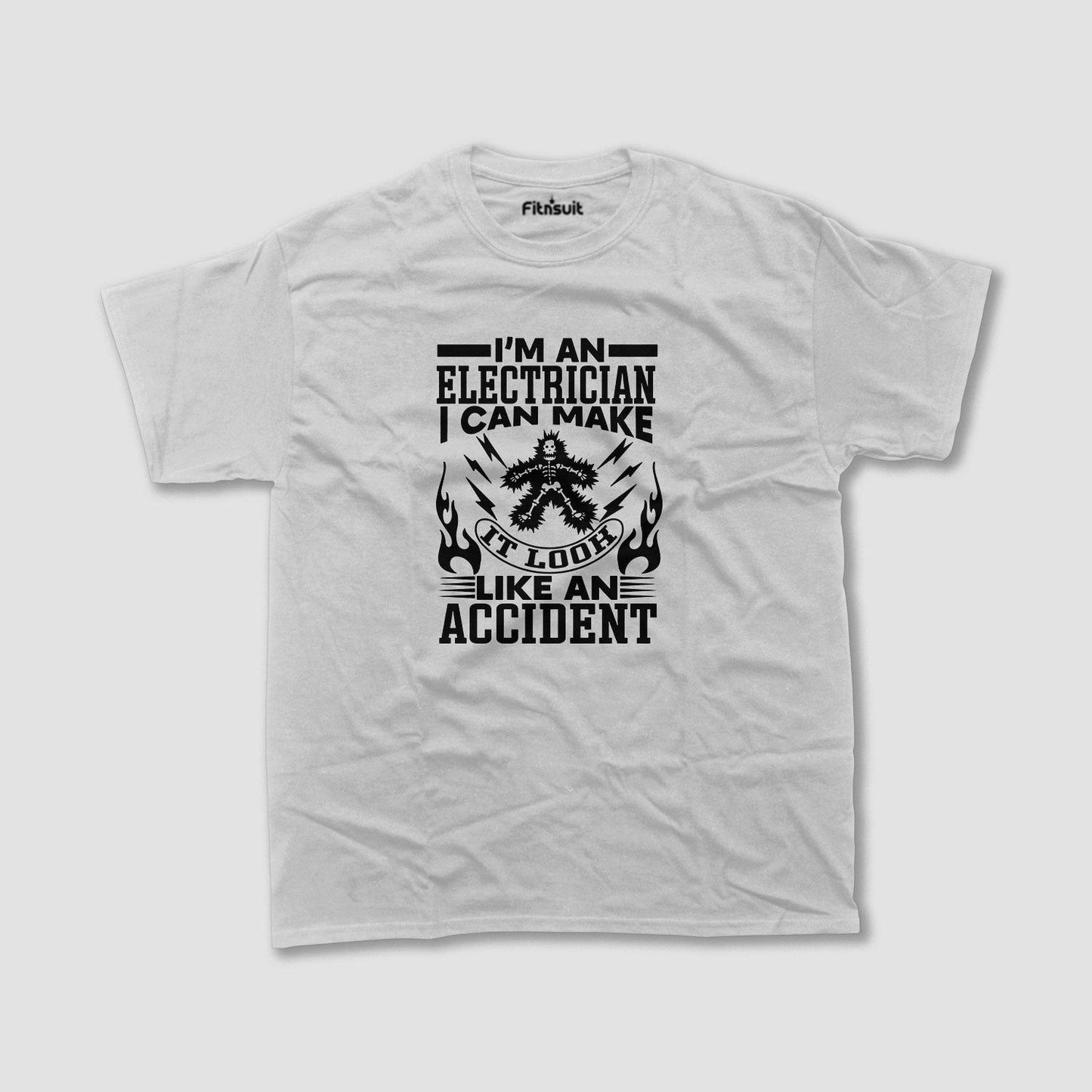 I’m An Electrician Accident Maker Funny Electrical T Shirt