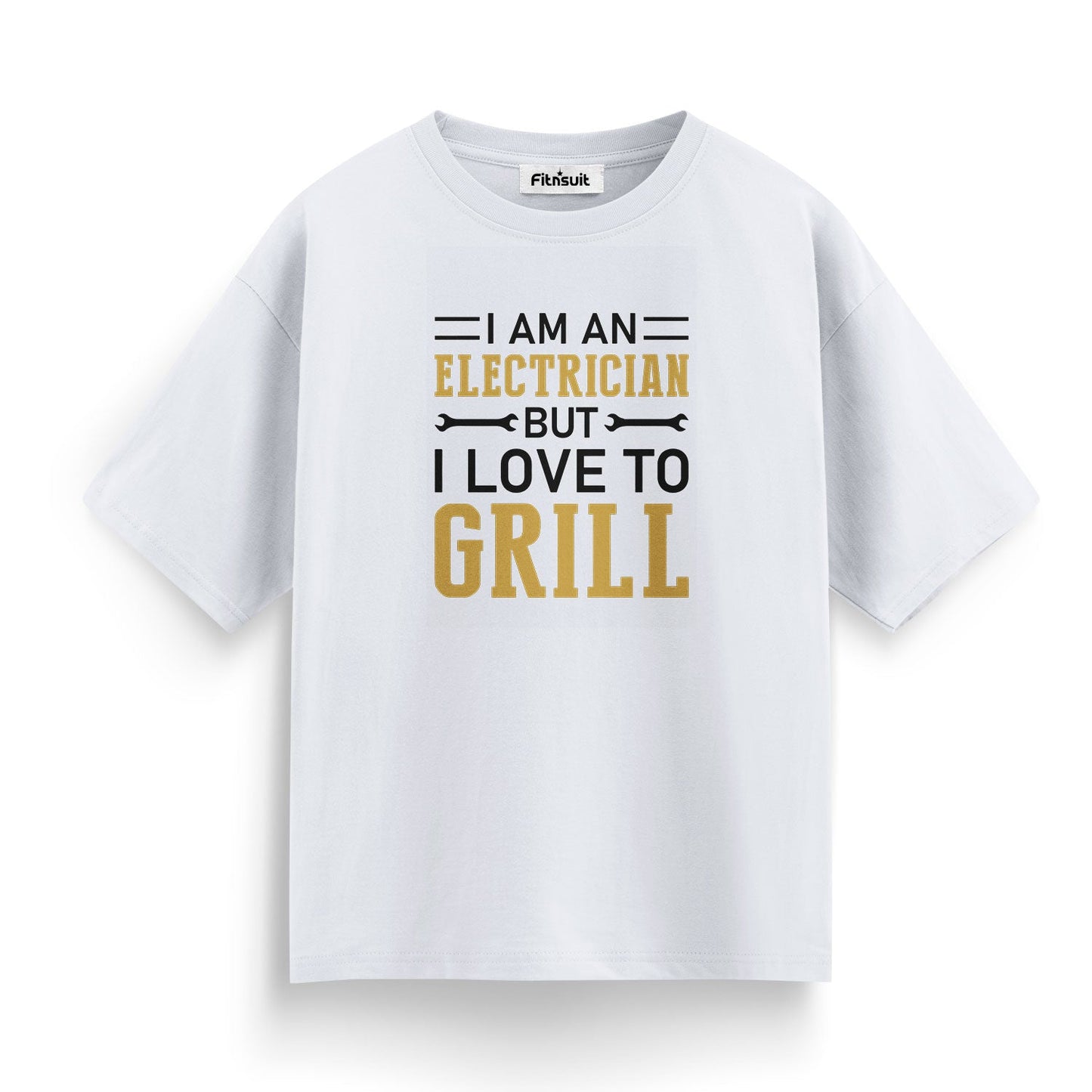 I’m An Electrician But I Love To Grill Electric T Shirt
